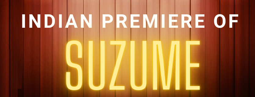 “Suzume” Premiere in India!